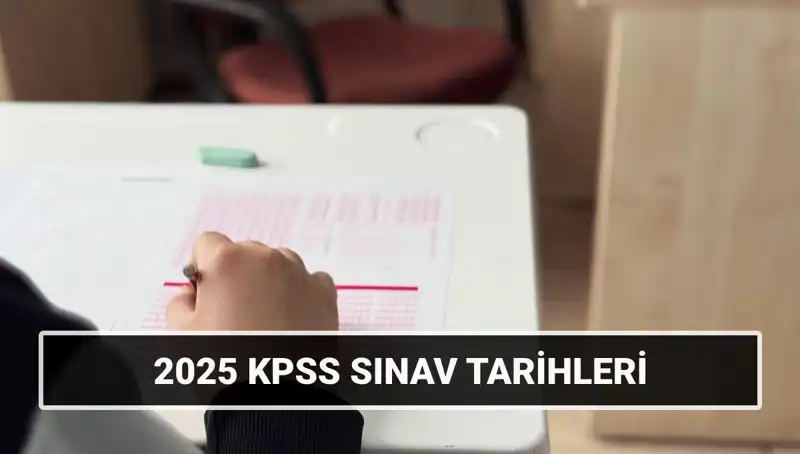 2025 KPSS Sınav Tarihleri Belli Oldu: Hazırlıklar Şimdi Başlıyor!