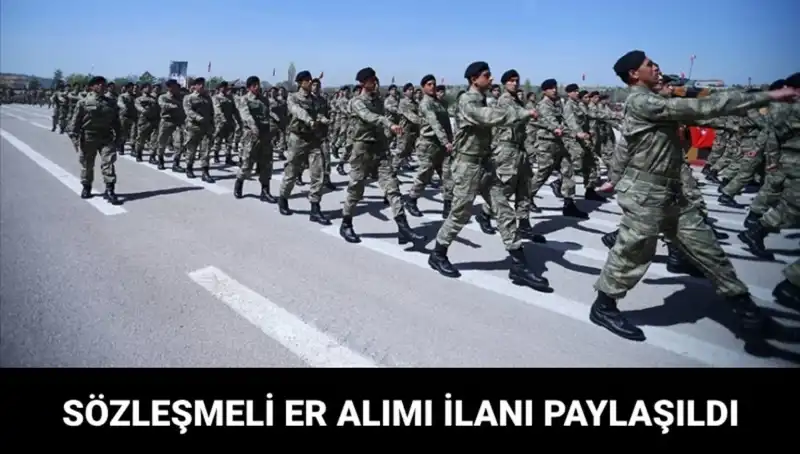 MSB Kara Kuvvetleri, Sözleşmeli Er Alımıyla Yeniden Güçleniyor