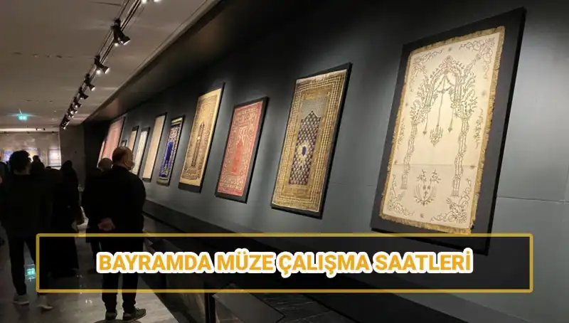 Bayramda Müzeler Açık mı? Ramazan Bayramı Ziyaret Saatleri Burada!