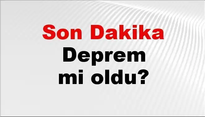 Kahramanmaraş’ta Kritik Deprem Gelişmesi! Son Durum Nedir?
