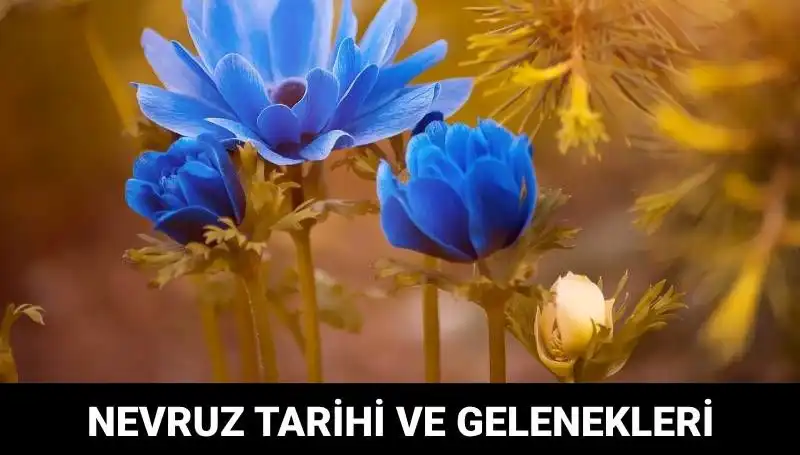 Nevruz Bayramı: Geleneğiyle Kutlanan Bahar Bayramı Tam Olarak Ne Zaman?