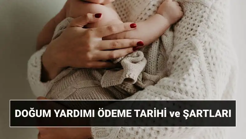 2025'te Doğum Yardımı Başvurusu: Çocuk Desteği Nasıl Alınır?