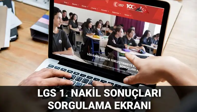 LGS Nakil Süreci Başladı: İlk Sonuçlar Açıklandı, İkinci Nakil Tarihleri Merakla Bekleniyor!