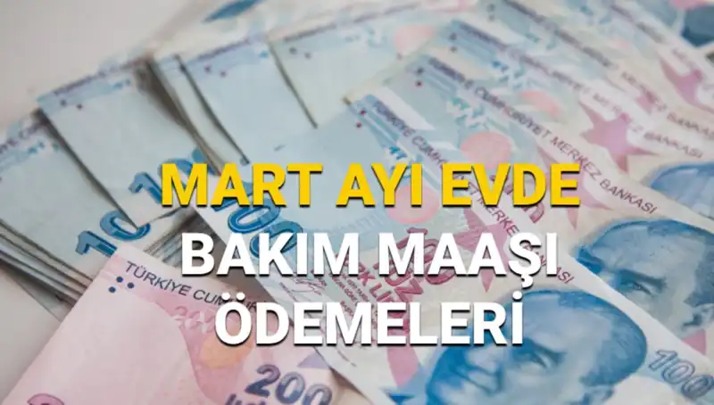 Mart 2025 Evde Bakım Maaşı Ne Zaman Yatacak? Sorgulama Detayları