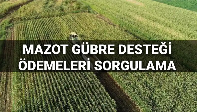 2025 Mazot ve Gübre Desteği Ödemeleri Hakkında Merak Edilenler