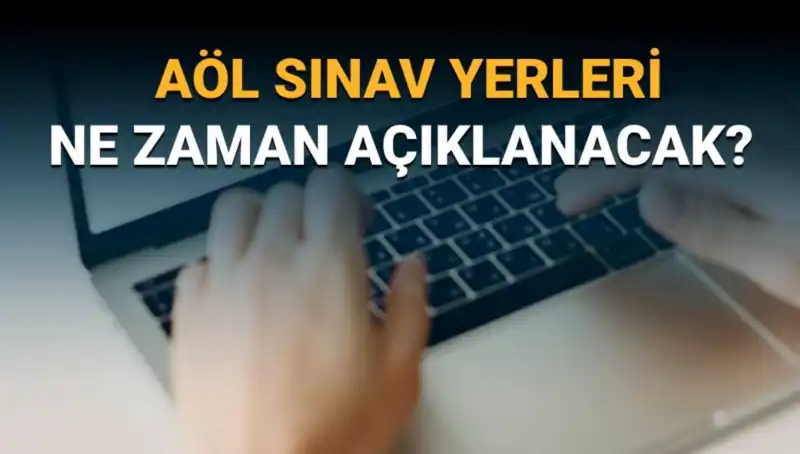 AÖL 3. Dönem Sınav Giriş Belgesi Sorgulama Süreci ve Yerler Hakkında Bilgi